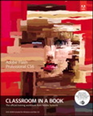 Adobe Flash Professional CS6 Classroom in a Book【電子書籍】 . Adobe Creative Team