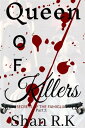 Queen Of Killers A Suspenseful Mafia Romance【電子書籍】[ Shan R.K ]