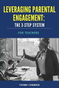 Leveraging Parental Engagement The 3-Step System For Teachers