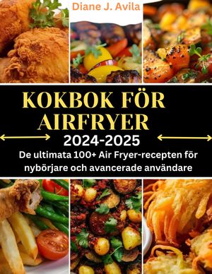 KOKBOK FÖR AIRFRYER (2024-2025)