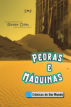 Pedras e M?quinas【電子書籍】[ Roger D?rl ]
