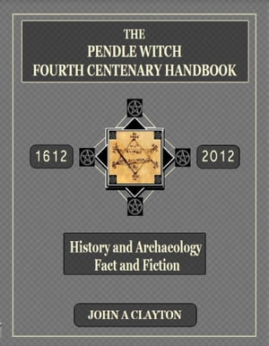 The Pendle Witch Fourth Centenary Handbook