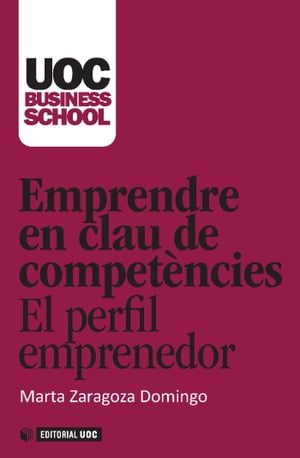 Emprendre en clau de competències. El perfil emprenedor