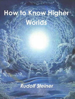 How to Know Higher Worlds