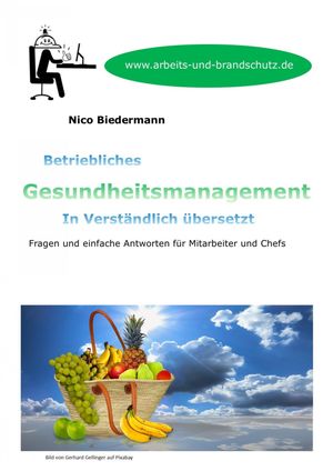 Betriebliches Gesundheitsmanagement in Verst?ndlich ?bersetzt Wie sich ein starres und trockenes BGM in die deutsche Umgangssprache ?bersetzen l?sst