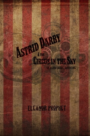 Astrid Darby and the Circus in the Sky
