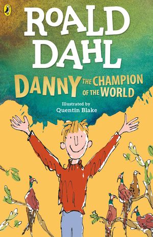Danny the Champion of the WorldŻҽҡ[ Roald Dahl ]