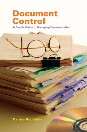 Document Control: A Simple Guide for Managing Documentation