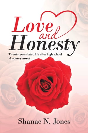 ŷKoboŻҽҥȥ㤨Love and Honesty Twenty Years Later, Life After High SchoolŻҽҡ[ Shanae N. Jones ]פβǤʤ552ߤˤʤޤ