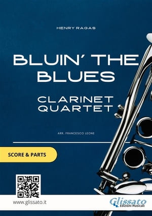 Bluin' The Blues - Clarinet Quartet (score & parts)