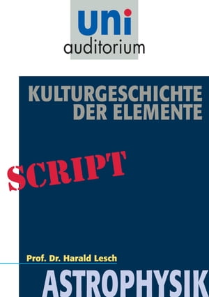 Kulturgeschichte der Elemente Astrophysik