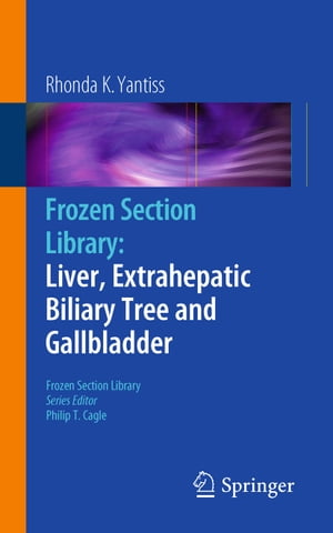 Frozen Section Library: Liver, Extrahepatic Biliary Tree and GallbladderŻҽҡ