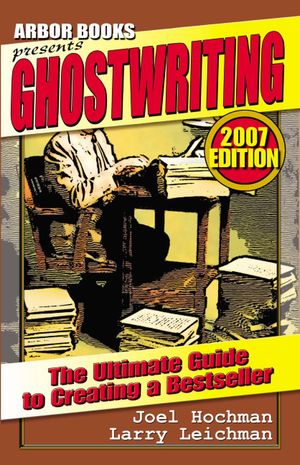 Ghostwriting: The Ultimate Guide To Creating a Bestseller