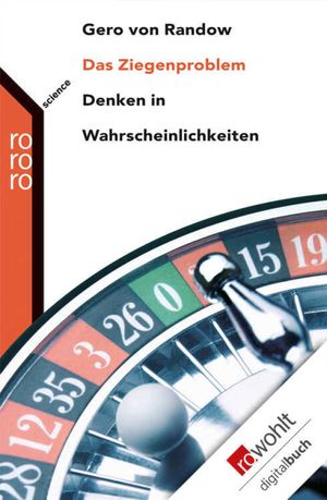 Das Ziegenproblem Denken in Wahrscheinlichkeiten