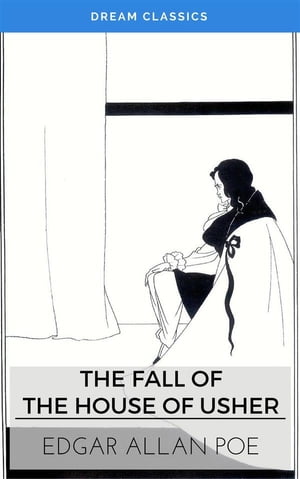 The Fall of the House of Usher (Dream Classics)