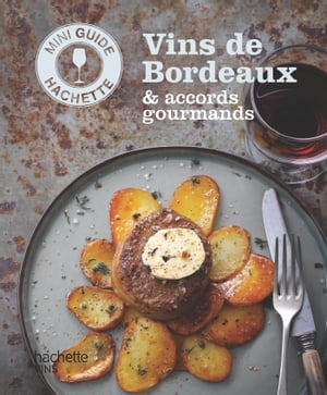 Les vins de Bordeaux : accords gourmands【電子書籍】[ Olivier Bompas ]
