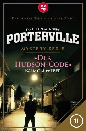 Porterville - Folge 11: Der Hudson-Code Mystery-