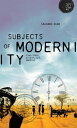 Subjects of modernity Time-space, disciplines, margins【電子書籍】[ Saurabh Dube ]