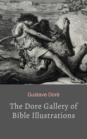 The Dore Gallery of Bible Illustrations