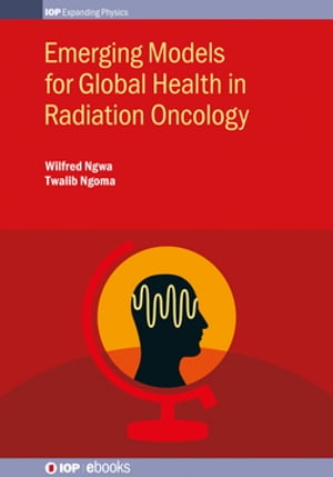 Emerging Models for Global Health in Radiation Oncology