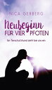 Neubeginn F?r Vier Pfoten Ein Tierschutzhund zieht bei uns ein