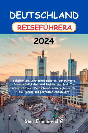 DEUTSCHLAND REISEFÜHRER 2024