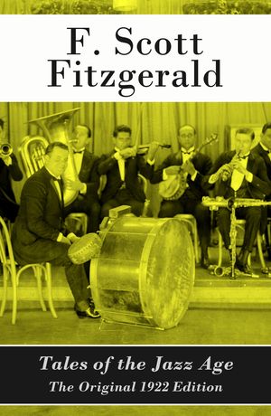 ŷKoboŻҽҥȥ㤨Tales of the Jazz Age - The Original 1922 EditionŻҽҡ[ F. Scott Fitzgerald ]פβǤʤ150ߤˤʤޤ