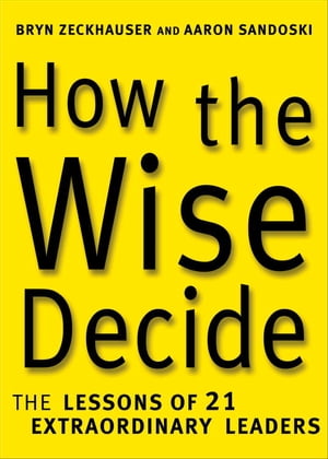 How the Wise Decide