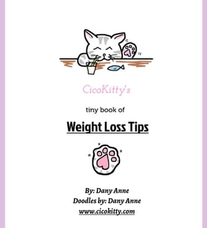 CicoKitty's tiny book of Weight Loss Tips