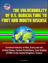 The Vulnerability of U.S. Agriculture to Foot an