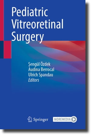 Pediatric Vitreoretinal Surgery