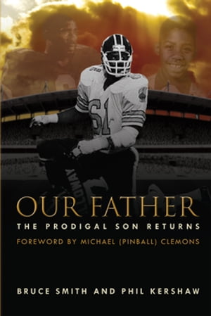 Our Father The Prodigal Son ReturnsŻҽҡ[ Bruce Smith ]