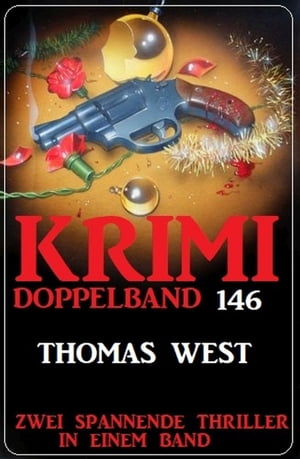 Krimi Doppelband 146 - Zwei spannende Thriller in einem Band【電子書籍】 Thomas West