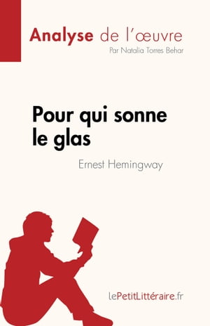 Pour qui sonne le glas de Ernest Hemingway (Analyse de l'?uvre) R?sum? complet et analyse d?taill?e de l'?uvre