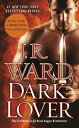 Dark Lover A Novel of the Black Dagger Brotherhood【電子書籍】 J.R. Ward