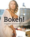 Bokeh! Fotografieren mit seidenweicher Unsch?rfe【電子書籍】[ Tilo Gockel ] 1