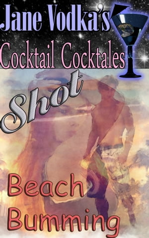 Beach Bumming: A Jane Vodka Cocktale Shot【電