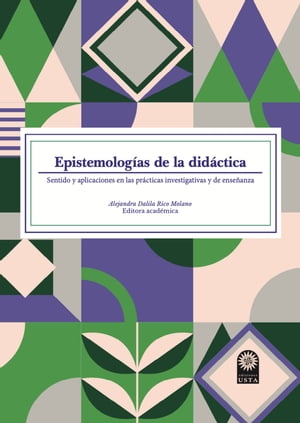 Epistemolog?as de la did?ctica: sentido y aplicaciones en las pr?cticas investigativas y de ense?anza.Żҽҡ[ Jos? Duv?n Mar?n Gallego ]