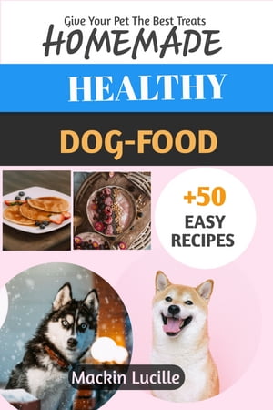 HOMEMADE HEALTHY DOG FOOD