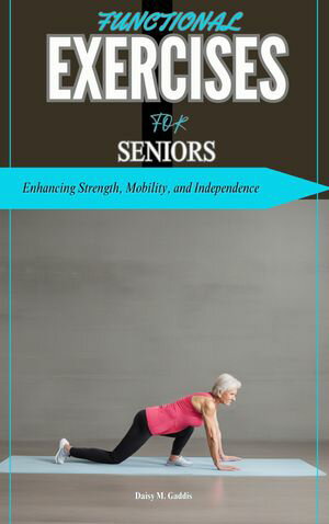 FUNCTIONAL EXERCISES FOR SENIORS