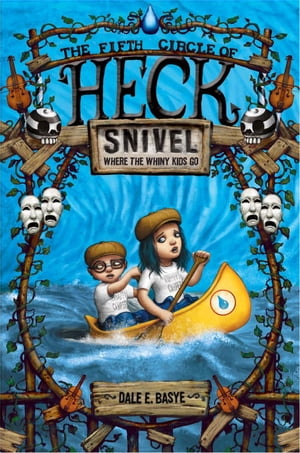 Snivel: The Fifth Circle of Heck