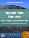Instant Mold Remover【電子書籍】[ Bernard 