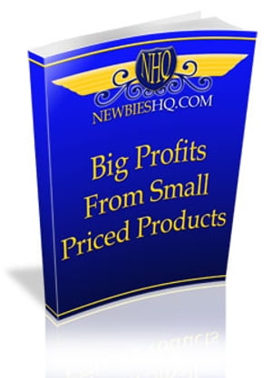 Big Profits From Small Priced Products