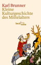 Kleine Kulturgeschichte des Mittelalters