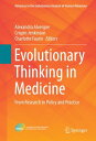 Evolutionary Thinking in Medicine From Research to Policy and Practice【電子書籍】