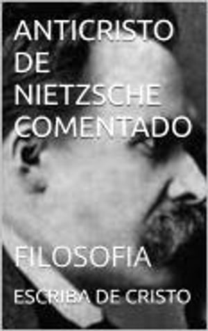 ANTICRISTO DE NIETZSCHE COMENTADO