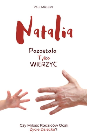 Natalia: Pozostało Tylko Wierzyć