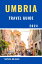 Umbria Travel Guide 2024 The Essential Travelers Guide To Explore The Rich Culture, History And Discover The Hidden Gems Of The CityŻҽҡ[ Sonia Blake ]