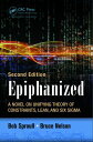 Epiphanized A Novel on Unifying Theory of Constraints, Lean, and Six Sigma, Second Edition【電子書籍】 Bob Sproull