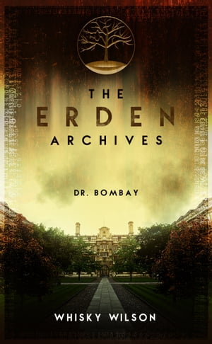 The Erden Archives Dr. Bombay【電子書籍】[